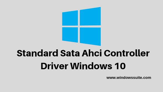 standard sata ahci controller driver windows 10 driver